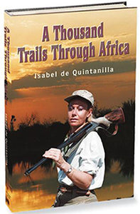 A Thousand Trails Through Africa
