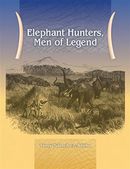 Elephant Hunters, Men of Legend